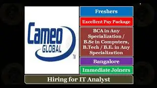Jobs in Bangalore Fresher Jobs | Cameo Global | IT Analyst | Freshers | BCA/ B.Sc (CS)/B.Tech/B.E |