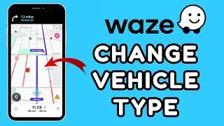 Как изменить тип транспортного средства в Waze 2025?