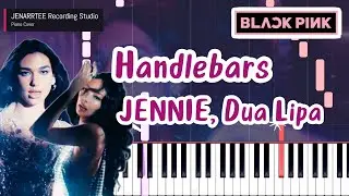 JENNIE & Dua Lipa 'Handlebars' Piano Cover
