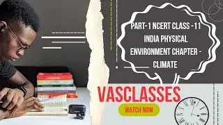 @vasclasses6481NCERT class 11 india physical environment chapter climate part 1