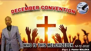 WHO IS THIS MECHIZEDEK P2 - PASTOR MALEKA int BRO NKWANA