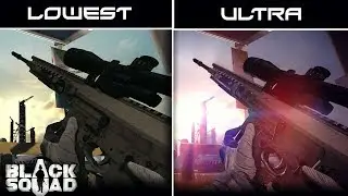 BLACK SQUAD - LOWEST vs ULTRA GRAPHICS Full Comparison