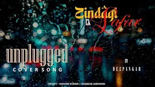 Zindagi Ek Safar | Kishore Kumar | Shankar Jaikishan | Unplugged Cover | Deepankar Deepu