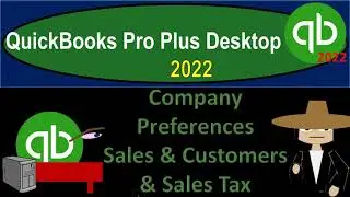 Company Preferences Sales & Customers & Sales Tax 6200 QuickBooks Pro Plus Desktop 2022