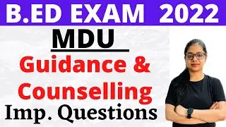 Guidance & Counselling  Imp. Ques  | MDU B.ED 2nd Year exam 2022