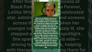 The Star Who Put Family First&rdquo; &ndash; Letitia Wright