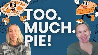 Surviving Thanksgiving: Diet Talk, Traditions & ALL the Pie