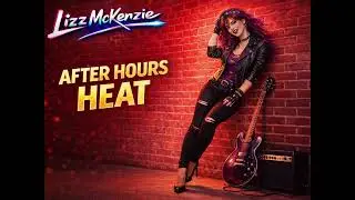 Lizz Mckenzie - After Hours Heat