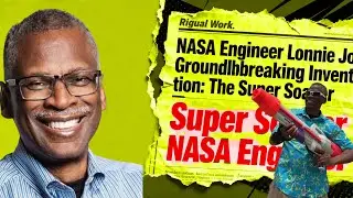 Lonnie Johnson: NASA Engineer & Inventor of the Super Soaker | Untold Story of a Black Innovator