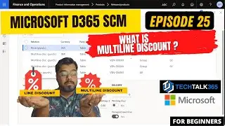 EPISODE 25 | Microsoft Dynamics 365 F&O | Line discounts Vs Multiline discounts