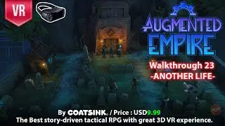 Augmented Empire Oculus Go & Gear VR Complete Walkthrough Part 23 - Another Life