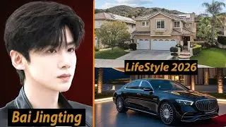 BAI JINGTING Lifestyle 2026  Net Worth, Dramas, Personality & Real Life