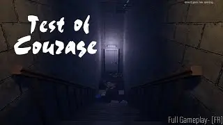 Test Of Courage - Serait-ce par hasard, un bon jeu d'horreur ??