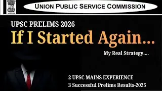 If I Were Starting UPSC Prelims 2026 Today | No Myths, Only Real Strategy #ias #upscprelims #upsc 