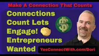 Connections Count Lets Engage Entrepreneurs Wanted Dori O'Neill Master Affiliate Profits Connection