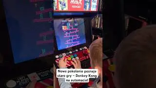 Nowe pokolenie poznaje stare gry &ndash; Donkey Kong na automacie!