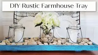 DIY Rustic Farmhouse Tray