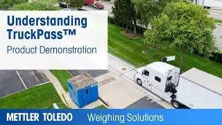 Understanding TruckPass&trade; - Product Demonstration - METTLER TOLEDO Industrial - en