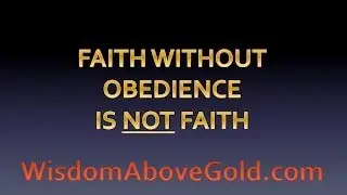 Faith Without Obedience Is Not Faith