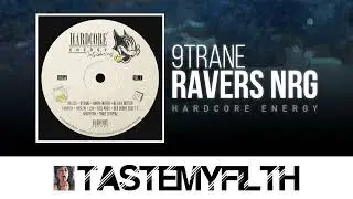 9TRANE - Ravers NRG