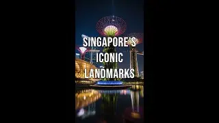 Singapore's Iconic Landmarks