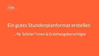 WebUntis Tutorial: Bestes Stundenplan-Format f&uuml;r Sch&uuml;ler & Eltern