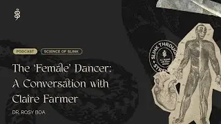 The &lsquo;Female&rsquo; Dancer: A Conversation with Claire Farmer
