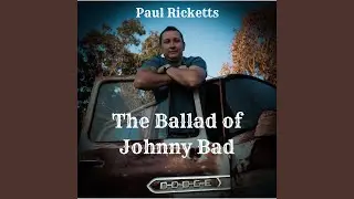 The Ballad of Johnny Bad