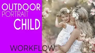 Outdoor Portrait Edits Child in Photoshop - Timelapse