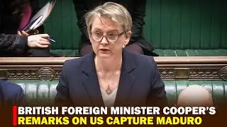 LIVE: British foreign minister Cooper&rsquo;s remarks in UK Parliament on US capture Maduro in Venezuela