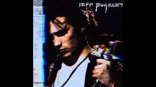 Jeff Buckley - Grace (Slowcore / 'For Her' remix)