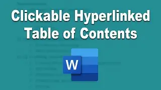 How to Create Clickable Hyperlinked Table of Contents in Microsoft Word