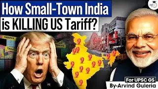 US Shocked! Small Town India Destroys Trump Tariff Pressure | UPSC | StudyIQ IAS