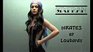 Sixfran // Pirates & Loubards