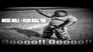 Meek Millz - Ooh Kill 'Em (Kendrick Lamar Diss) **[SONG+LYRIC VIDEO]** HD **BRAND NEW 2013**
