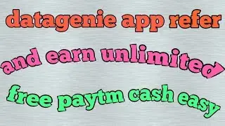 datagenie app refer and earn free paytm cash and mobile recharge trick