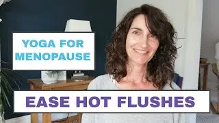HOT FLUSHES (EFFECTIVE BREATHING TECHNIQUE) - MENOPAUSE YOGA