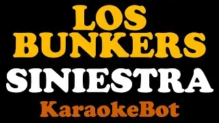 Los Bunkers - Siniestra (Karaoke Pista Original) [ KaraokeBot ]
