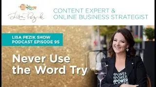 Never Use the Word Try