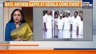 National Anthem Blunder at Congress Event in Kerala Sparks Controversy | News9 | South Indian