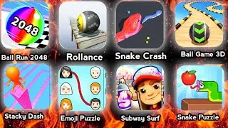 Ball Run 2048, Rollance, Snake Crash,Ball Game 3D, Stacky Dash, Emoji Puzzle, Subway Surf