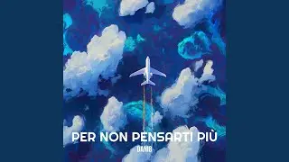 Per non pensarti più