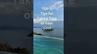 TOP 5: Tips for Maintaining Your Pool. #diy #clean #pool #top5 #swimming #poolservice #luxury #view