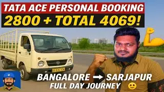 Tata Ace personal booking 🫰 2800 🤑 👉 60 KMS Bangalore to Sarjapur  and Total Earnings is 4069 💸