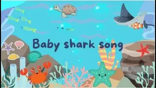 Baby shark song - Song for kids - #babyshark #babysharksong #songforkids#