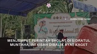 Menjemput Perintah Sholat di Sidratul Muntaha, Ini Kisah Dibalik Ayat Kaget 