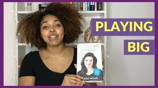 Playing Big by Tara Mohr: Book Review | PropelHer's Book Club