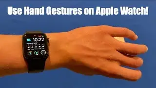 How to use Accessibility Hand Gestures on Apple Watch