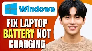 How To Fix Laptop Battery Not Charging | Plugged in Not Charging Windows 10 & 11 | Easy Guide