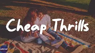 Sia - Cheap Thrills (Lyrics)